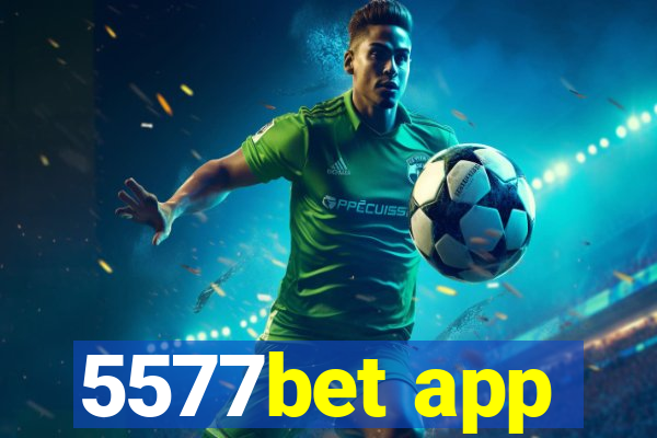 5577bet app